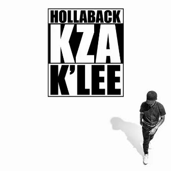 Hollaback by KZA K' Lee