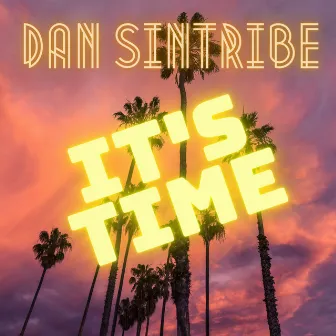 Its time (Radio Edit) by Dan Sintribe