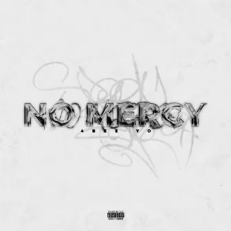 No Mercy by 4bee Yo