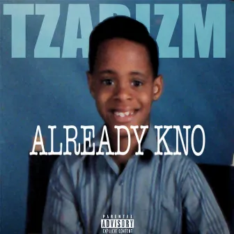 Already Kno by TzariZM