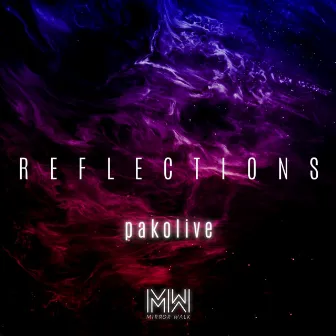 Reflections 002 (DJ Mix) by Pakolive