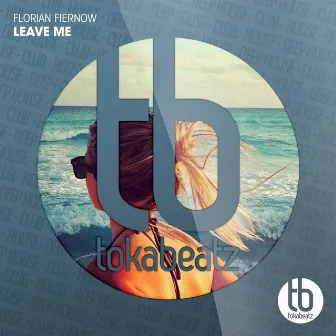 Leave Me by Florian Fiernow