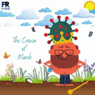 The Crown Of March by Mainak Nag Chowdhury