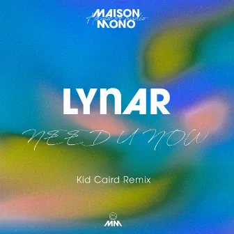 NEED U NOW (Kid Caird Remix) by Kid Caird