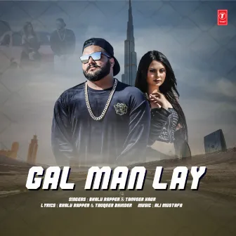 Gal Man Lay by Bhalu Rapper