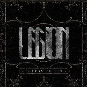 Bottom Feeder by Legion