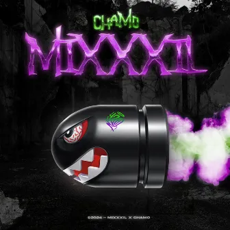 MIXXXIL by CHAMO