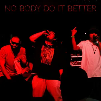 No Body Do It Better by EM Shineforever