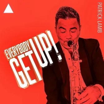 Everybody Get Up by Patrick Lamb