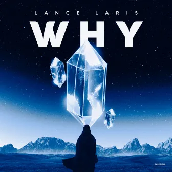 Why by Lance Laris