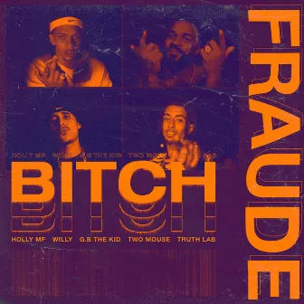 FRAUDE : BITCH by G.B The Kid