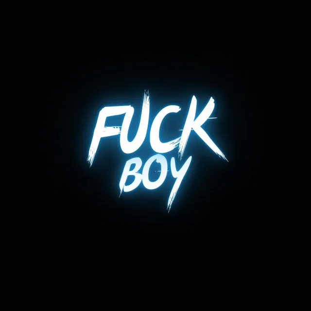 Fuck Boy