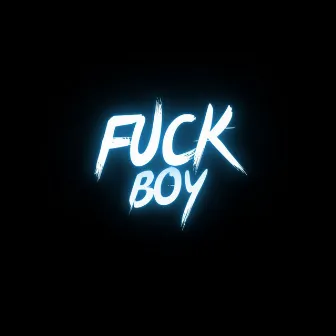 Fuck Boy by Jvca