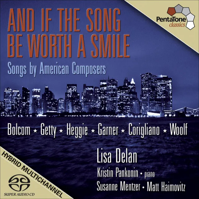 And If the Song be Worth a Smile: Mentzer, Susanne - Bolcom, W. / Getty, G. / Heggie, J. / Garner, D. / Corigliano, J. / Woolf, L.P. (Songs by American Composers)