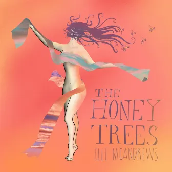 The Honey Trees by Elle McAndrews