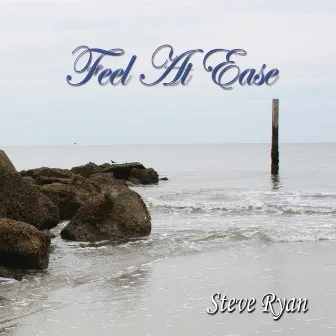 Feel at Ease by Steve Ryan