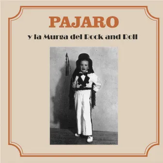 Pajaro y la Murga del Rock And Roll by Pajarito Zaguri