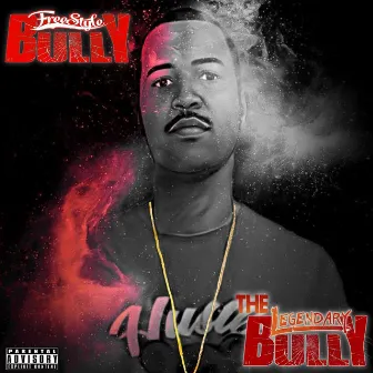 The Legendary Bully by Freestyle Bully