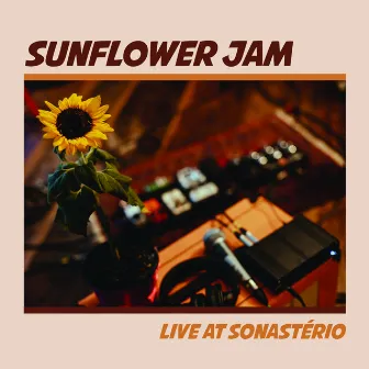 Live at Sonastério by Sunflower Jam