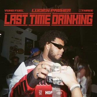 Last Time Drinking by Lucien Parker