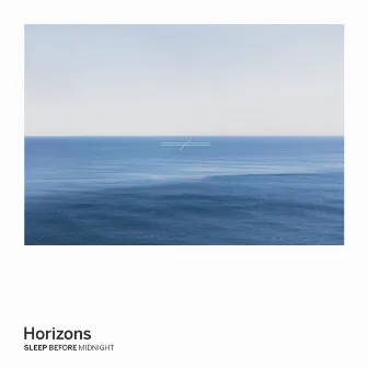 Horizons by Sleep Before Midnight