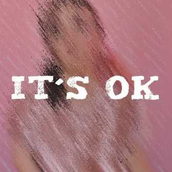 It's Ok by Marshy