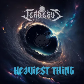 HEAVIEST THING by CERBERUS