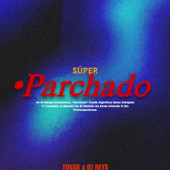 SUPER PARCHADO by Tovar