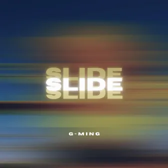 Slide by G-Ming