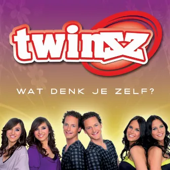 Wat Denk Je Zelf by Twinzz