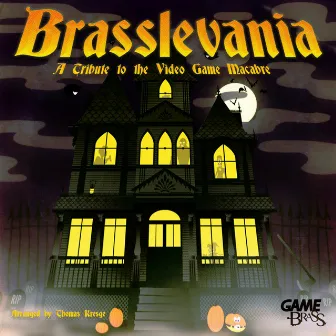 Brasslevania: A Tribute to the Video Game Macabre by The Game Brass