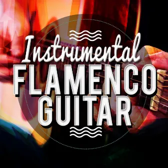 Instrumental Flamenco Guitar by Flamenco Guitar Masters