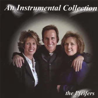 An Instrumental Collection by The Pfeifers