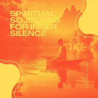 Spiritual Sojourns for Inner Silence by Calm Oasis Sounds