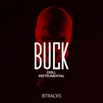 Buck Drill (Instrumental) by BTRACKS