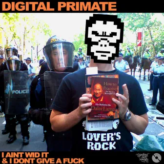 I Ain't Wid It & I Don't Give a Fuck EP by Digital Primate