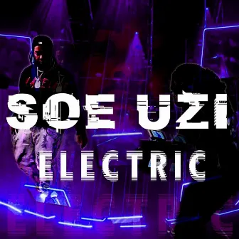 Electric by SOE Uzi