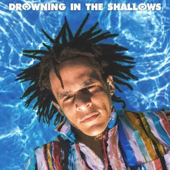 Drowning In The Shallows by Choice