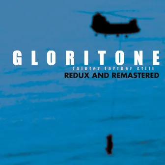 Fainter Farther Still (Redux and Remastered) by Gloritone