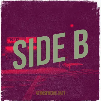 Side B by Atmospheric Daft