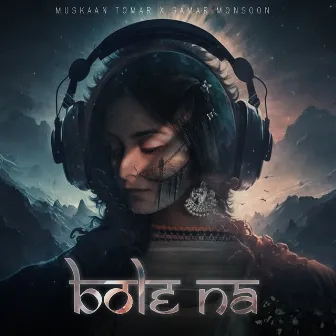 Bole Na by Samar Monsoon