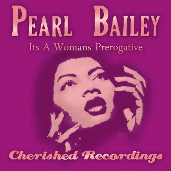 It's a Woman's Prerogative by Pearl Bailey