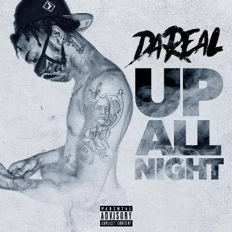 Up All Night by Da Real Derek