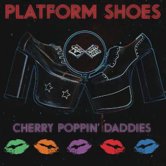 Platform Shoes by Cherry Poppin' Daddies