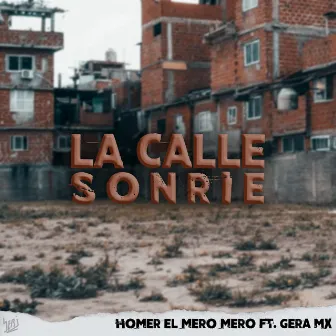 La Calle Sonrie by Homer El Mero Mero