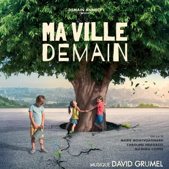 Ma ville demain (Original Motion Picture Soundtrack) by David Grumel