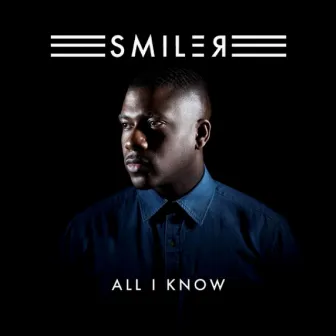 All I Know by Smiler