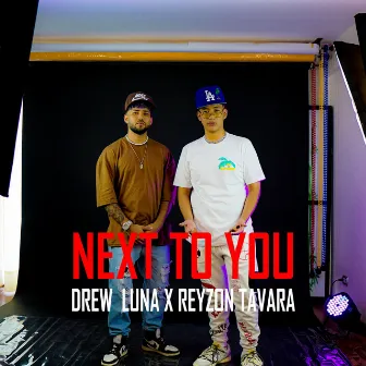 Next To You by Drew Luna