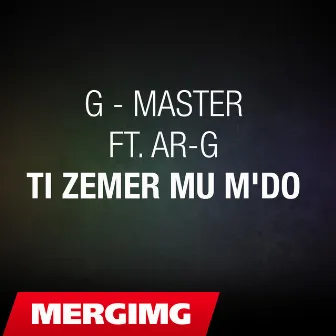 Ti ZEMER MU M'DO by ARG