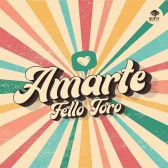 Amarte by Fello Toro